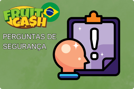 Fruit Cash Perguntas de Segurança