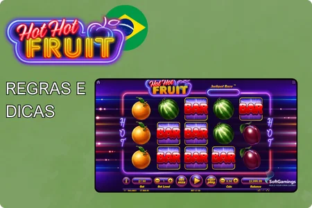 Hot Fruit Slot Regras e Dicas